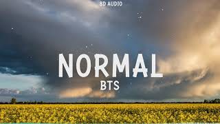 BTS - NORMAL (8D Audio)