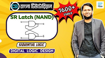 SR Latch using NAND Gate Bangla | NAND SR Latch | Digital Logic Design