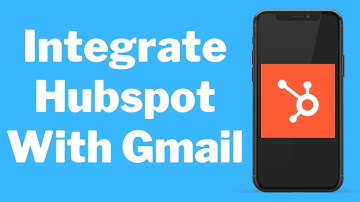 How To Integrate Hubspot with gmail