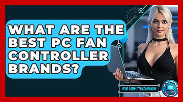 What Are The Best PC Fan Controller Brands? - Your Computer Companion