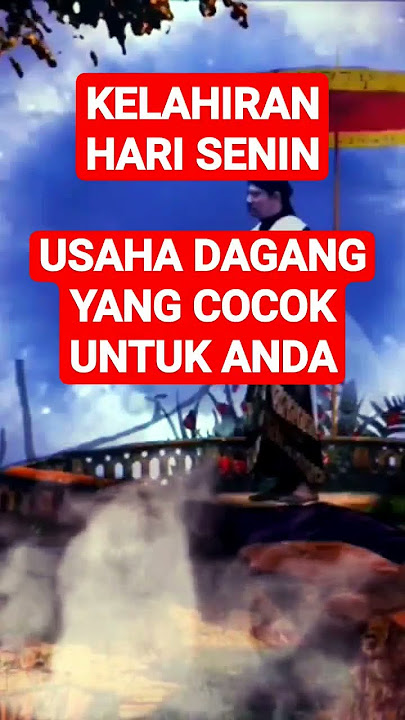 USAHA DAGANG YANG COCOK UNTUK  KELAHIRAN HARI SENIN #primbonjawa #pasaranjawa