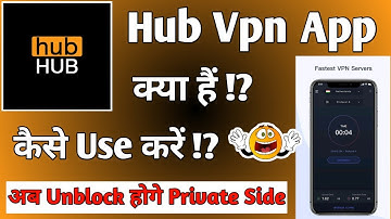 Hub Vpn App || Hub Vpn App Kaise Use Kare || How To Use Hub Vpn App || Hub Vpn App Kya Hai