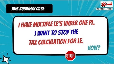 AR3 Business Case- I have Multiple LE