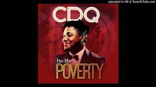 Cdq Bye Bye Poverty Official 2017 Audio