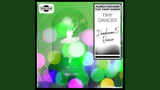 Tiny Dancer (feat. Casey Barnes) (Deadmau5 Extended Remix)