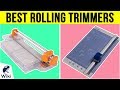 10 Best Rolling Trimmers 2019