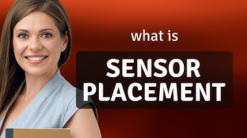 Understanding "Sensor Placement": A Guide for English Learners