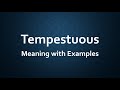 Tempestuous Meaning with Examples