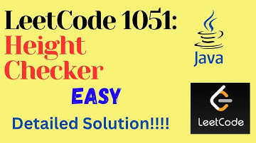 LeetCode 1051 : Height Checker || EASY || JAVA || Detailed Solution