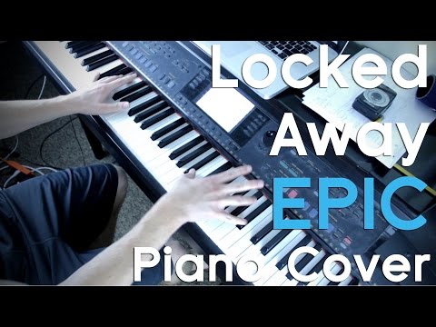 "Locked Away" Piano Cover - Incredible Instrumental Version!