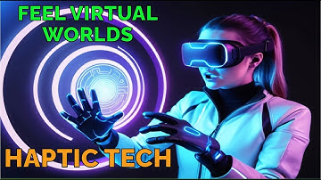 Haptic Feedback: The Magic of Feeling Digital Worlds!