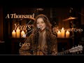 A Thousand Years Lyrics Christina Perri Natalylofi AThousandYears ChristinaPerri