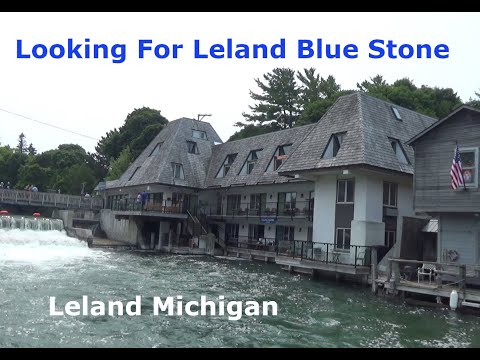 Trip To Leland Michigan Looking For Leland Blue Stone