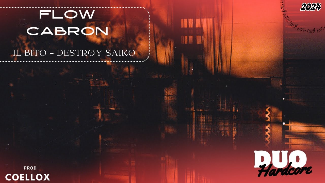 iL BiT0 ft @Destroy_Saiko - Flow Cabron // @ProdCoelloxSounds - YouTube