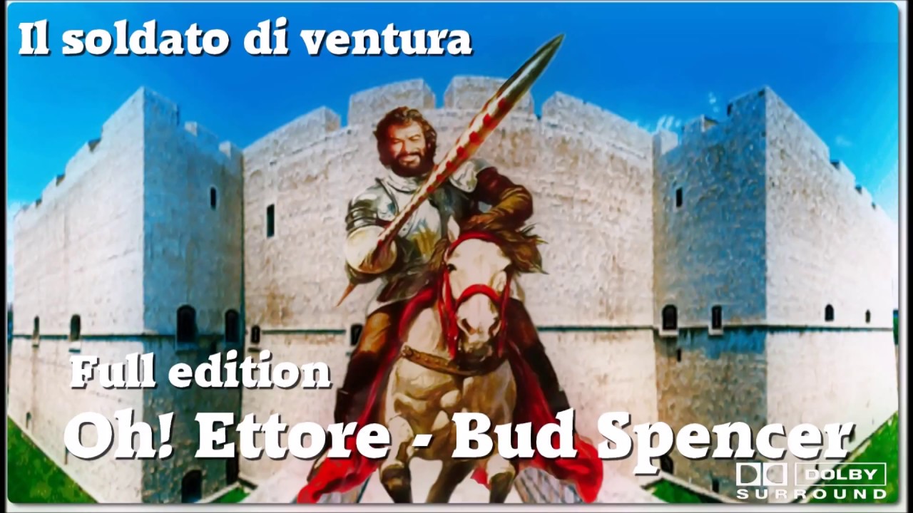 Bud Spencer "Oh! Ettore" Il Soldato di Ventura (Full Edition) - YouTube