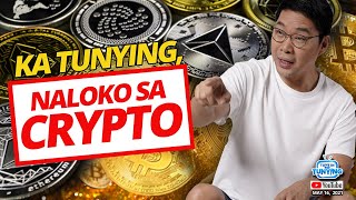 KA TUNYING, NALOKO SA CRYPTO!