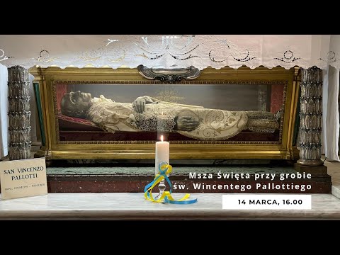Msza Święta przy grobie św. Wincentego Pallottiego – 14 marca 2022, 16.00