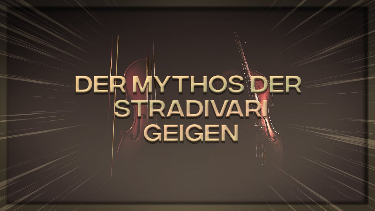Der Mythos der STRADIVARI Geigen!