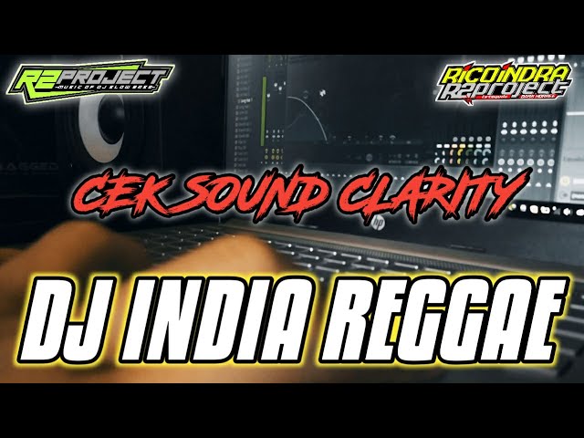DJ INDIA REGGAE CEK SOUND || BASS KICK CLARITY || by R2 PROJECT OFFICIAL class=