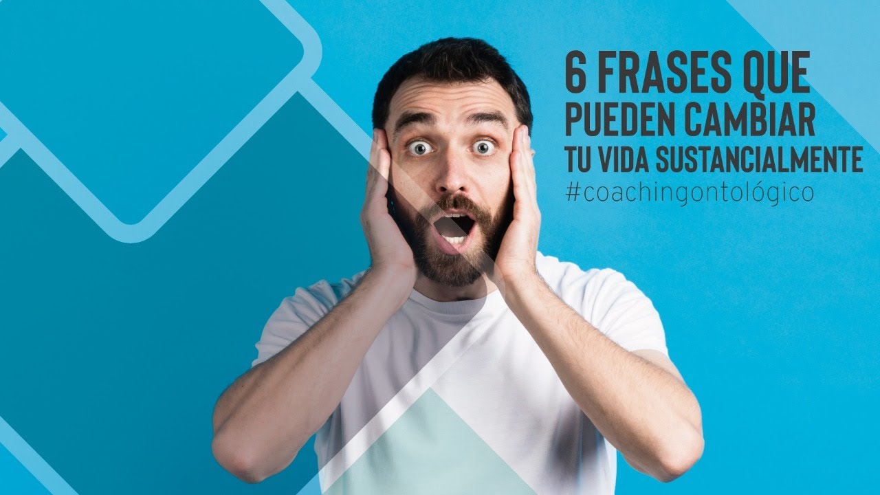 6 FRASES que pueden CAMBIAR TU VIDA HOY mismo - YouTube