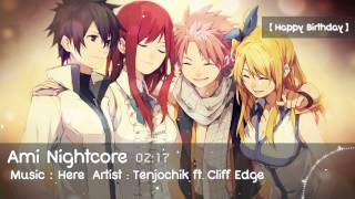 [Nightcore] Here 「Happy Birthday」- Tenjochiki ft. cliff edge