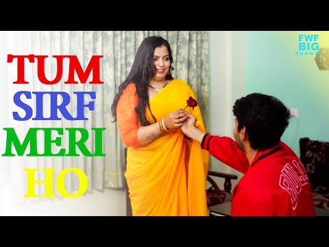 तुम सिर्फ मेरी हो | Tum Sirf Meri Ho | New Hindi Short Movie 2022 | FWF Big Shorts