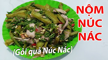 Nộm Núc Nác Thịt Heo (Gỏi Quả Núc Nác) - Đặc Sản Tây Nguyên | BL Tây Nguyên