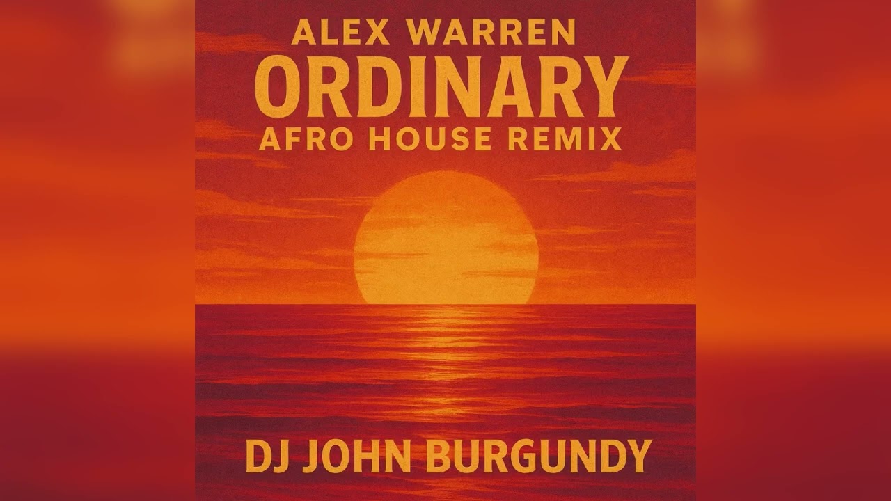 Alex Warren – Ordinary (Burgundy Afro House Remix) | Tribal House Latin Drum Energy • Festival Edit