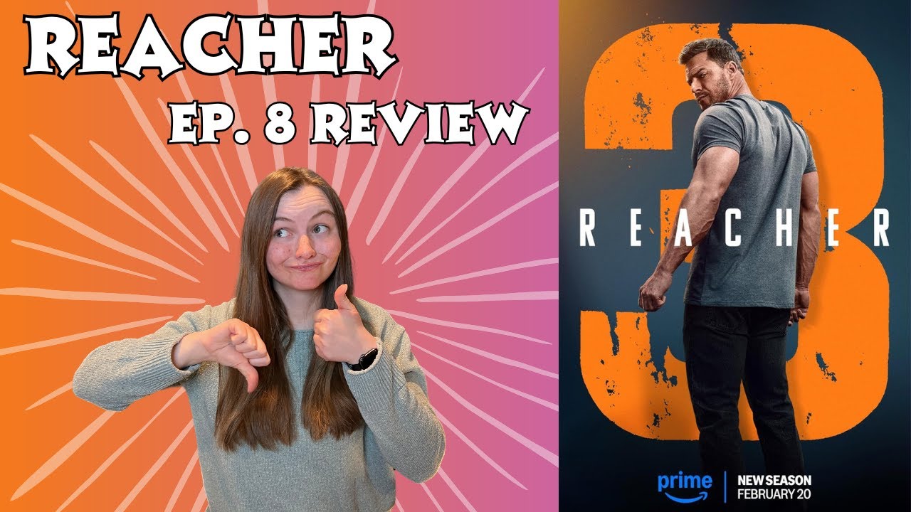 Reacher Season 3 Episode 8 Review Final Episode and Season
