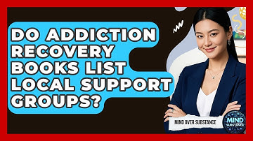 Do Addiction Recovery Books List Local Support Groups? - Mind Over Substance