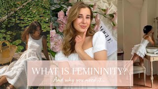 What is femininity? (Every woman NEEDS to hear this!!)