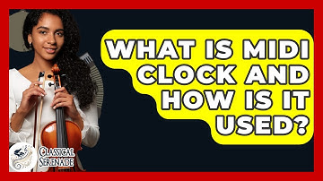 What Is MIDI Clock And How Is It Used? - Classical Serenade