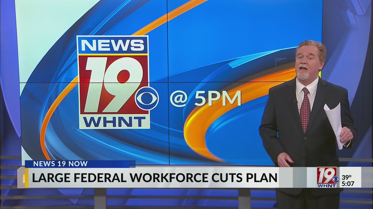 Large Federal Workforce Cuts Plan | Feb. 13, 2025 | News 19 at 5 p.m.