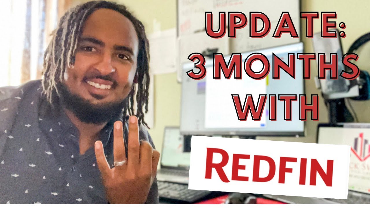 Redfin 3 months EMPLOYED update!!!! (Lead Agent expierence)