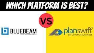 BLUEBEAM VS PLANSWIFT( BEST CONSTRUCTION TAKEOFF & ESTIMATING TOOL?)