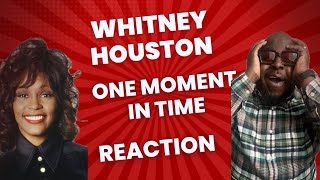 Whitney Houston - One Moment In Time REACTION