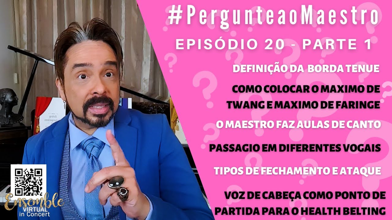 EP20 #PergunteaoMaestro - PT1: Definição da Borda Tenue, Maestro Faz Aulas, Max de Faringe e Twang +