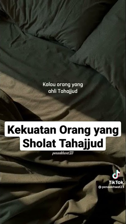 Kekuatan Orang yang Sholat Tahajjud