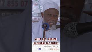 Cheikh Ibrahima Khalil LO H.A| YALLA CI AL QURAAN AK SUNNAH LAY GINEDÉ #duet #shorts #shortsvideo