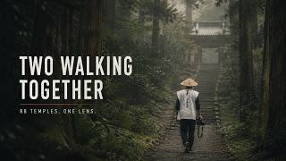 Photographing Shikoku Pilgrimage. Ep4: Two Walking Together Photographing Shikoku Pilgrimage. Ep4: Two Walking Together