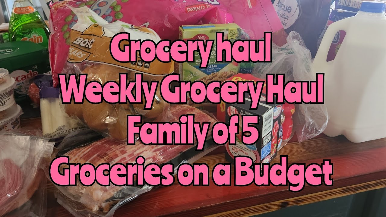 Grocery Haul | Weekly Grocery Haul | Family of 5 | Groceries on a