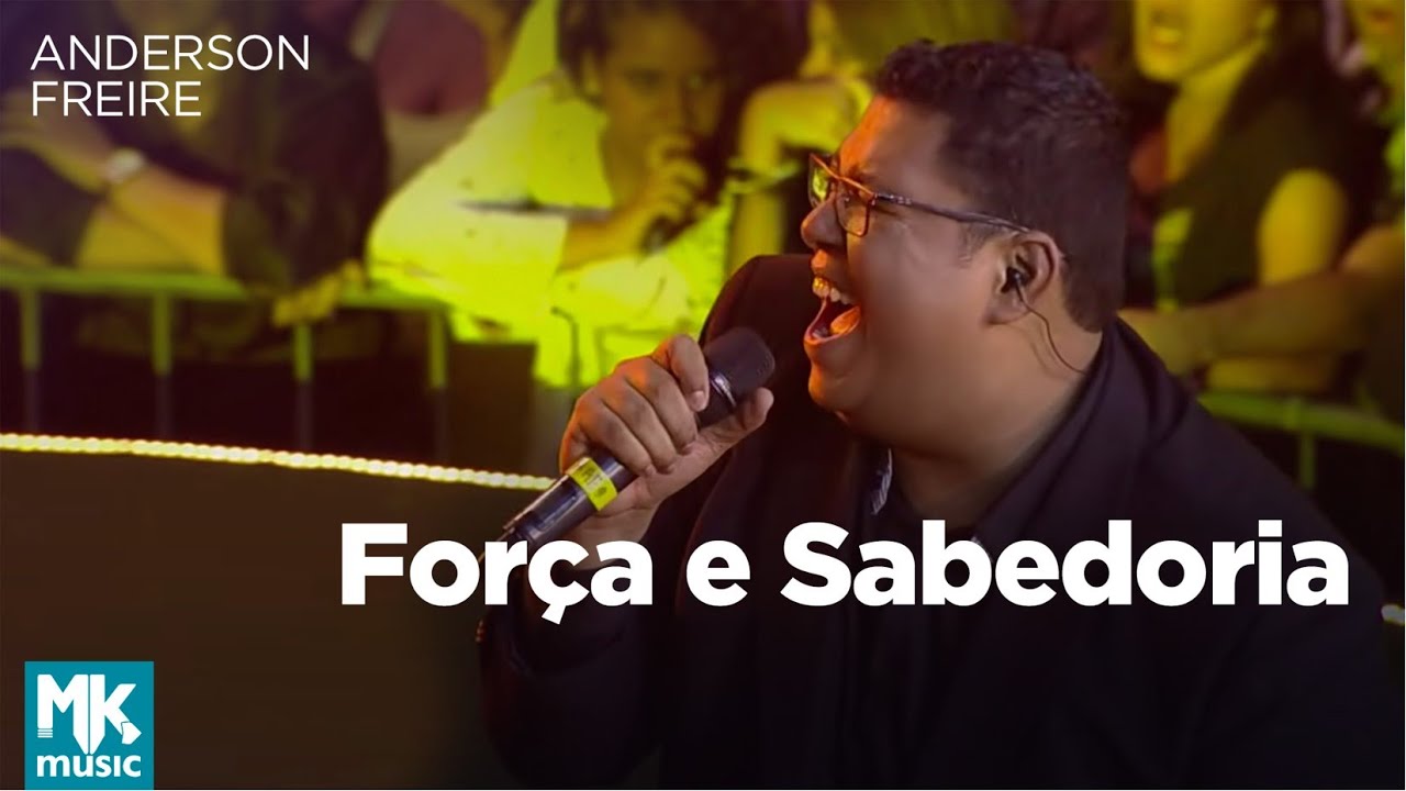 Anderson Freire - Força e Sabedoria (Ao Vivo) - DVD Essência - YouTube