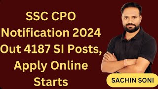 SSC CPO Notification 2024 Out 4187 SI Posts, Apply Online Starts