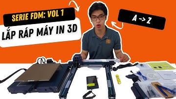 Hướng Dẫn Lắp Ráp Máy In 3D Cho Người Mới ( Set up your first 3d printer ) | Series In 3D FDM: Tập 1