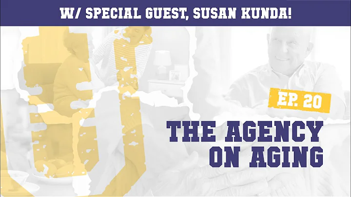 Ep. 20 | The Agency on Aging w/ Susan Kunda