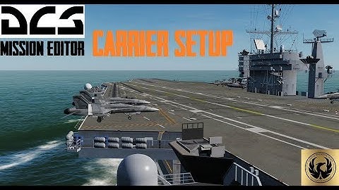 DCS Mission Editor | How to set up Carriers with TACANS and ICLS