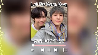 let me down easy-why don’t we (sped up + reverb)