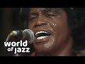 James Brown - Too Funky In Here Live - 11 July 1981 • World of Jazz