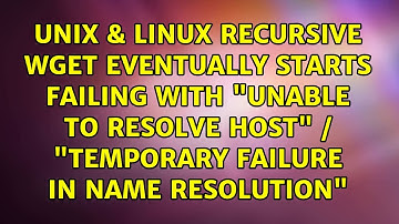 Recursive wget eventually starts failing with "Unable to resolve host" / "Temporary failure in...
