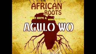 Afrikan Roots feat. Silyvi & Bebucho Q Kuia - Agulo Wo Original Mix